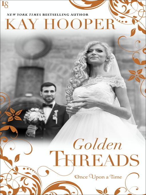 Title details for Golden Threads by Kay Hooper - Available